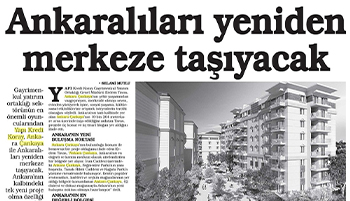 Ankaralıları yeniden merkeze taşıyacak - Ankara Anadolu Gazetesi